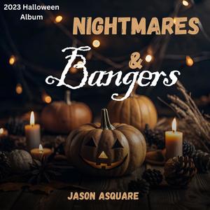 Nightmares & Bangers