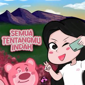 Semua Tentangmu Indah