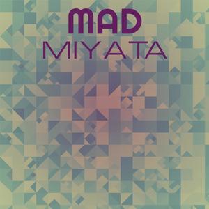 Mad Miyata