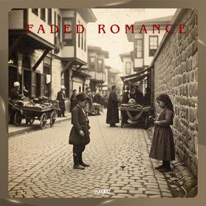 Faded Romance