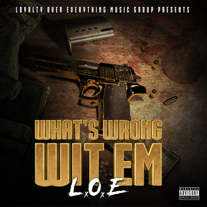 Whats Wrong Wit 'em (Explicit)