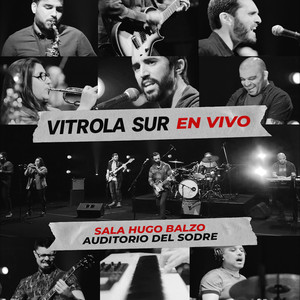 Vitrola sur en Vivo (Sala Hugo Balzo) [Auditorio del Sodre]