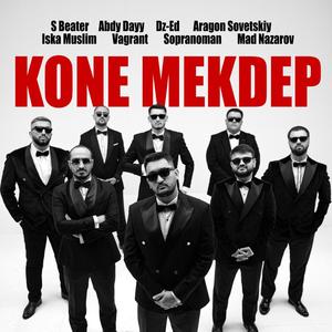 Kone mekdep (feat. Abdy Dayy, DZ-ED, Aragon Sovetskiy, Iska Muslim, Vagrant, Sopranoman & Mad Nazarov)