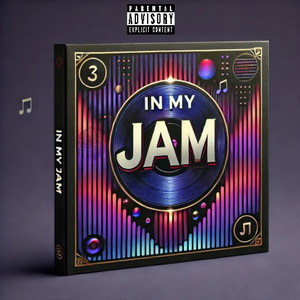 In My Jam (Explicit)