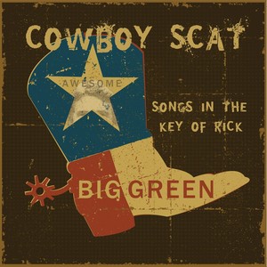 Cowboy Scat: Songs in the Key of Rick (Explicit)