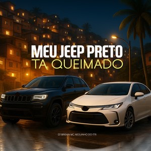 MEU JEEP PRETO TA QUEIMADO (Explicit)