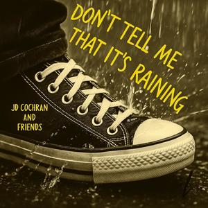 Dont Tell Me That it"s Raining (feat. Hey Solo)