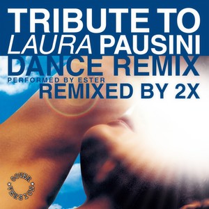 Tribute to Laura Pausini (Dance Remix)