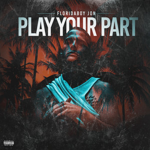 Play Your Part (Explicit)