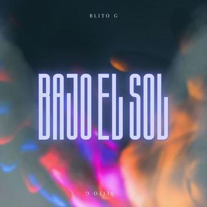 Bajo El Sol (Explicit)