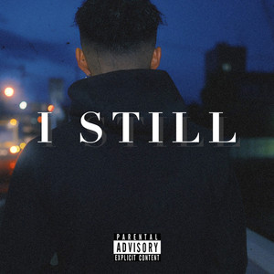 I still (Explicit)