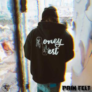 Pain Felt (Explicit)