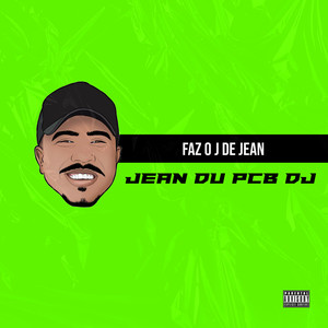 Faz o J de Jean (Explicit)