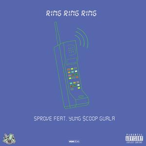 Sprove - Ring X3(feat. Yung Scoop Guala) (Explicit)