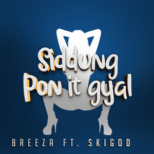 Siddung Pon it Gyal (Explicit)