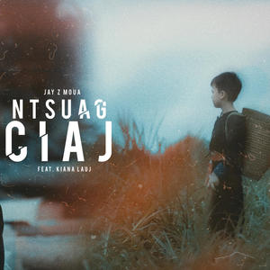 Ntsuaj Ciaj (feat. Kiana Lor)