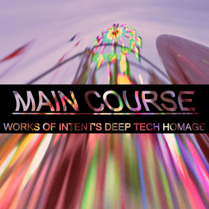 Main Course (Works of Intent Deep Tech Homage)