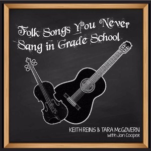 Folk Songs You Never Sang in Grade School