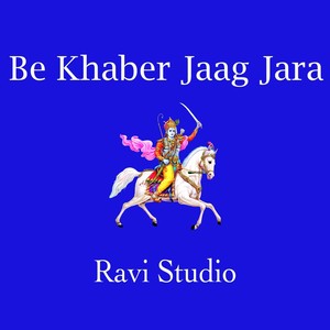 Be Khaber Jaag Jara