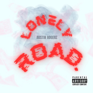 Lonely Road (Explicit)