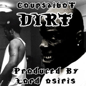 DIRT (feat. Lord Osiris) (MASTERED EDITION) (Explicit)