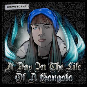 A day in the life of a gangsta (Explicit)
