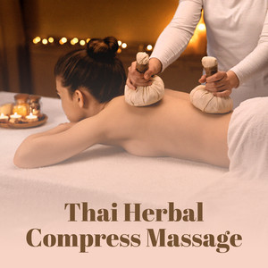 Thai Herbal Compress Massage (Oriental Music for Thai Massage at Spa)