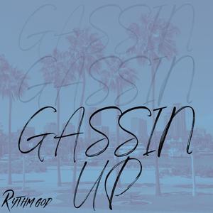 Gassin Up (Explicit)