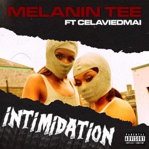 Intimidation(feat. Celaviedmai) (Explicit)