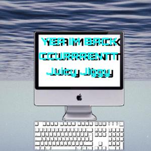 YEA IM BACK (feat. Juicey Jiggy)