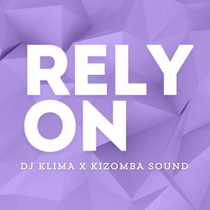 Rely On (feat. Kizomba Sound)