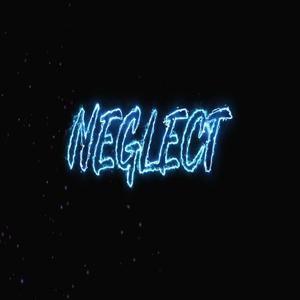 NEGLECT (feat. MACK KALSI) [Explicit]