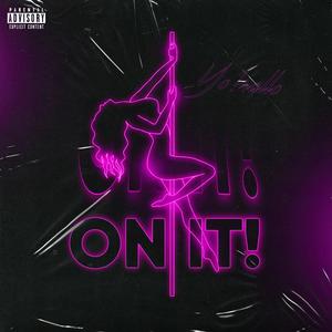 On It! (Explicit)