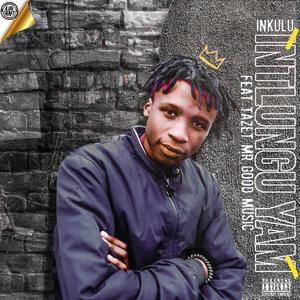 Intlungu yam (feat. Tazet) (Explicit)