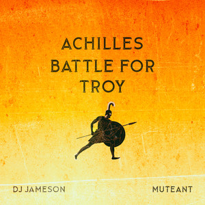 Achilles Battle for Troy