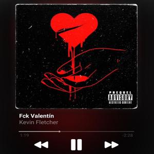 Fck Valentín (Explicit)