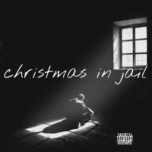 Christmas in jail (Explicit)