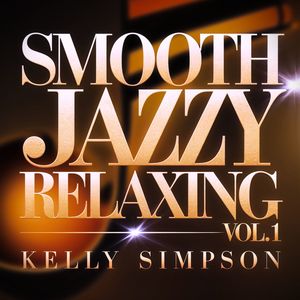 Smooth Jazzy Relaxing, Vol.1