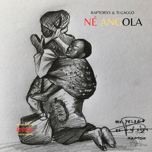 Né Angola (feat. Ti Gago) (Explicit)