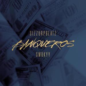 BANQUEROS (feat. SMOKYY) [Explicit]