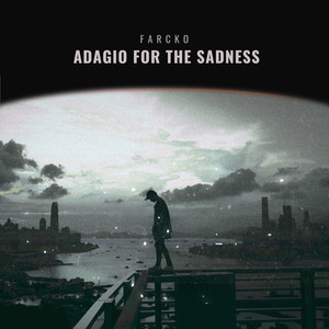 Adagio For The Sadness