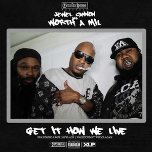 Get It How We Live (Explicit)
