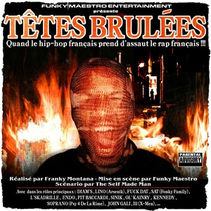 Têtes brulées, vol. 1 (Réalisé par Franky Montana, mise en scène par Funky Maestro, scénario par The Self Made Man)