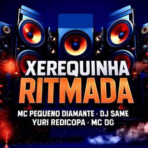 Xerequinha Ritmada (Explicit)