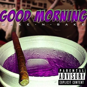 Good Morning (Explicit)