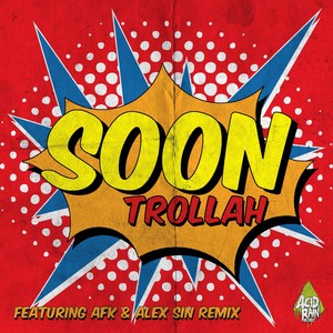 Soon (AFK & Alex Sin Remix)