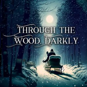 Through the Wood, Darkly (feat. John Eric Copeland)