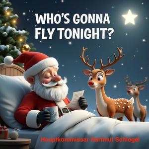 Who's gonna fly tonight