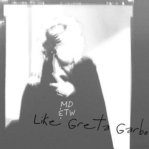 Like Greta Garbo (Explicit)