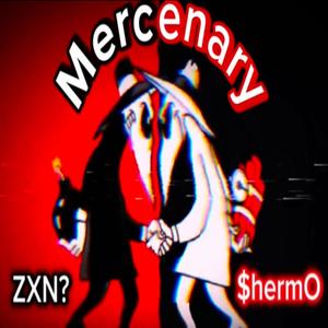 Mercenary (feat. ZXN?) [Explicit]